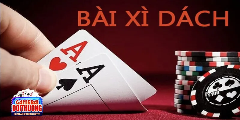 Bài Xì Dách - Tìm Hiểu Sức Hút Trong Thế Giới Game Bài