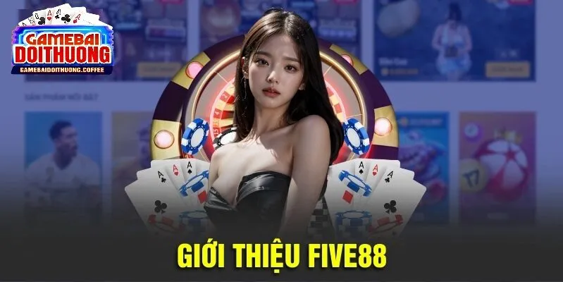 Five88 - Nhà cái đẳng cấp quốc tế