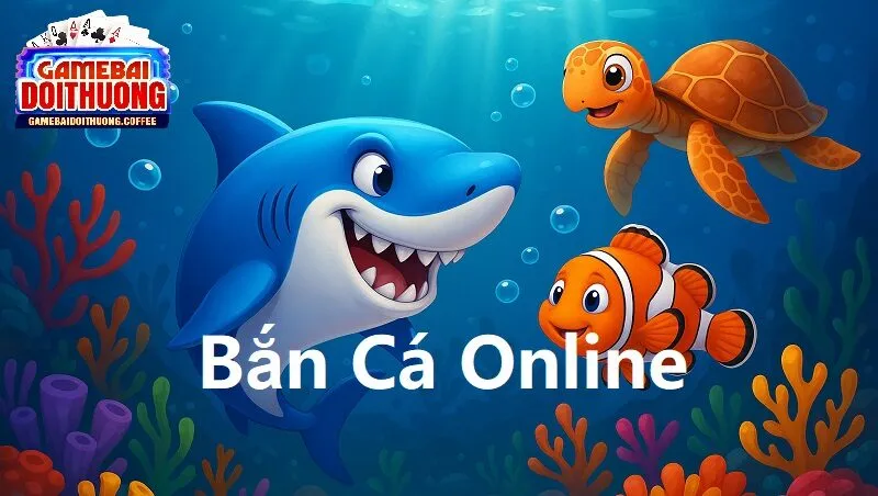 Khám phá toàn cảnh tựa game bắn cá online