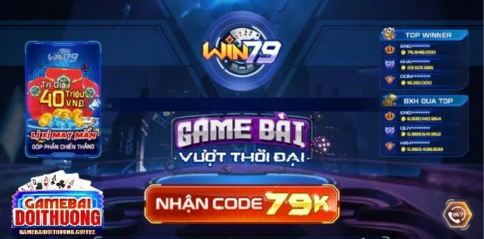 Tại sao bạn không nên bỏ lỡ cơ hội nhận gift code win79